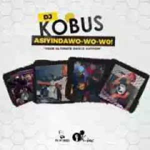 DJ Kobus - Asiyindawo – Wo – Wo